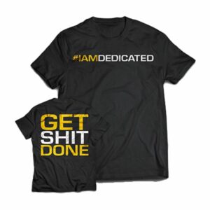 Dedicated T-Shirt "Get Shit Done" kaufen